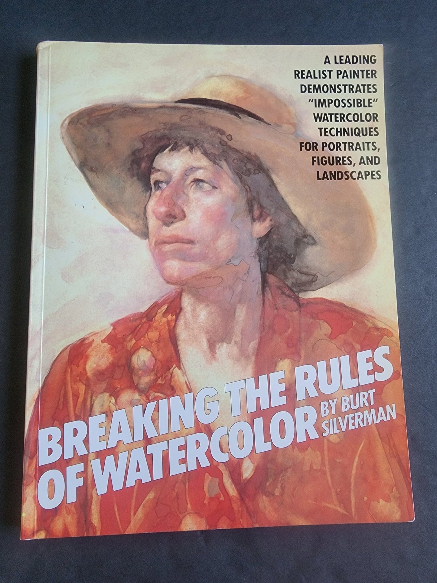 Breaking the Rules of Watercolor Burt Silverman paperback book i - I Bought a Yard Sale