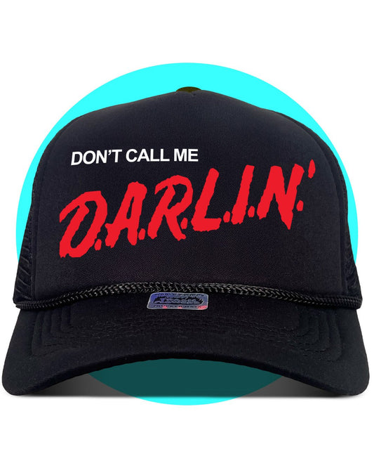 Don't Call Me Darlin' Trucker Hat - I Bought a Yard Sale
