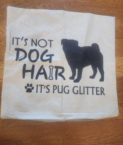 It's Not Dog Hair It's Pug Glitter Throw Pillow Case, Dog Lover Gift - I Bought a Yard Sale