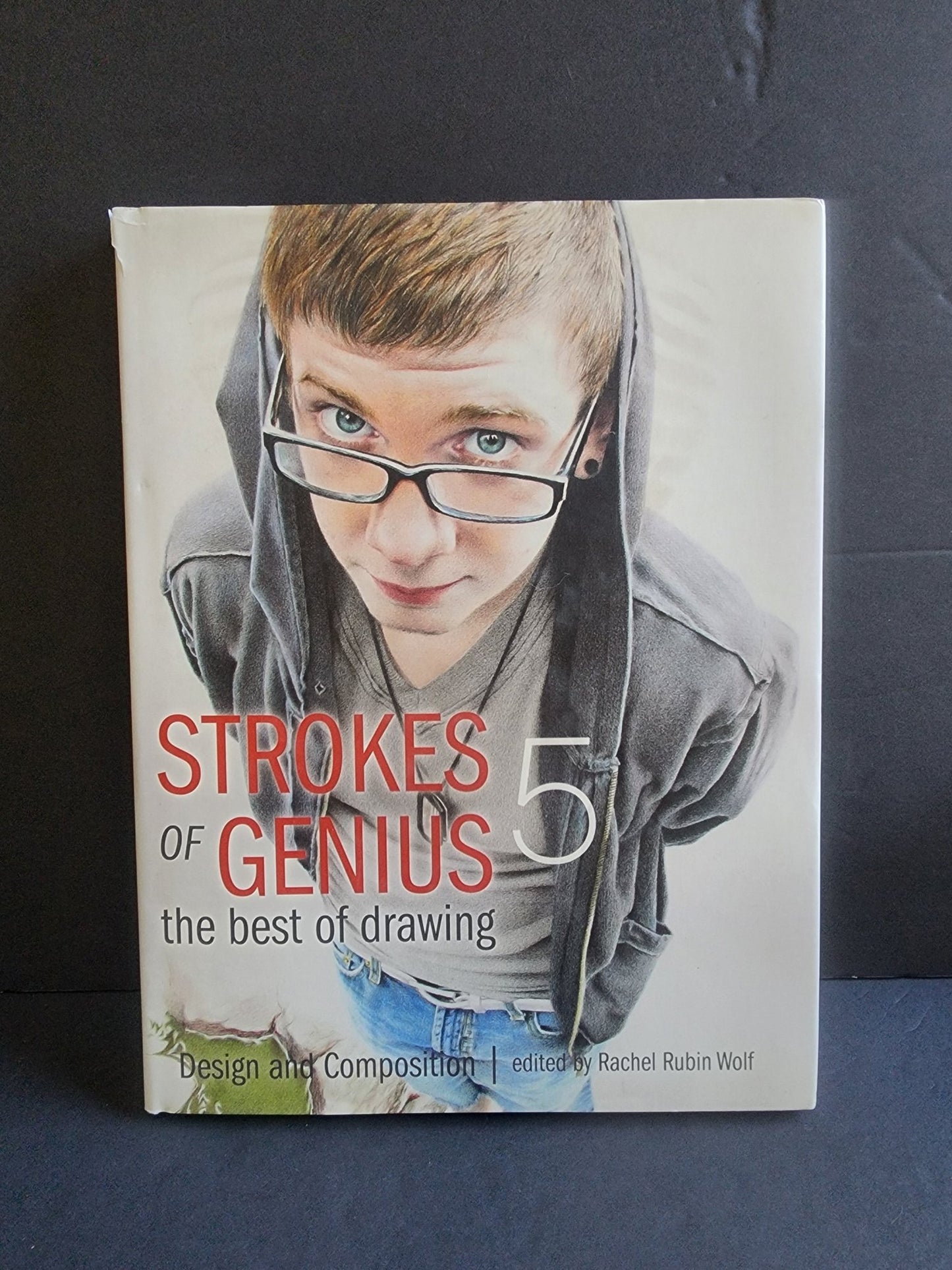 Strokes of Genius 5: Design and Composition (Strokes of Genius: The Best of Drawing - I Bought a Yard Sale