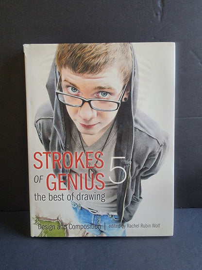 Strokes of Genius 5: Design and Composition (Strokes of Genius: The Best of Drawing - I Bought a Yard Sale